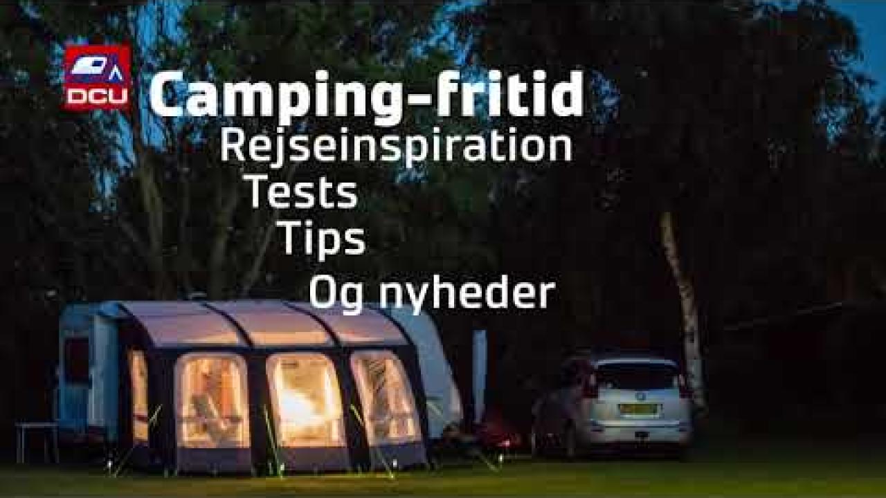 Danmarks største campingmagasin Camping Fritid - få det med et medlemsskab i DCU